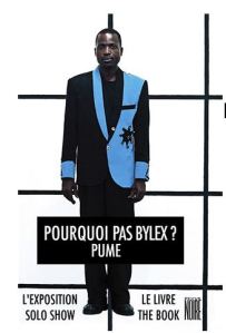 Revue Noire publicity poster for the Pume Bylex exhibition, « Pourquoi pas Bylex? »  PUME (2012).